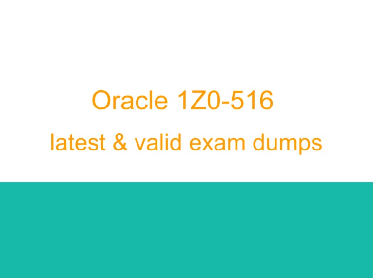 oracle 1z0-516 dumps