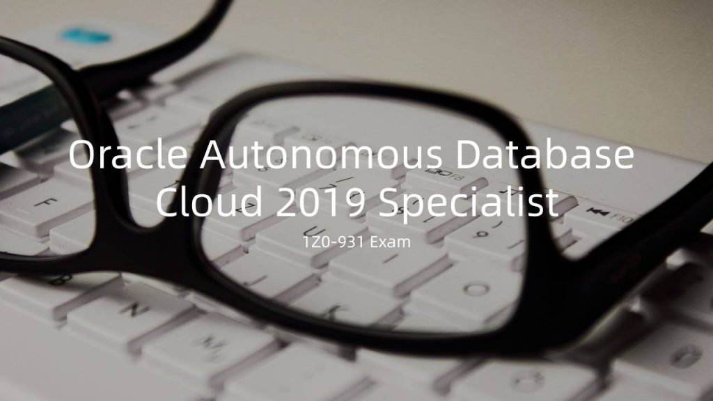 Oracle 1Z0-931 Exam